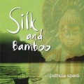 D Patricia Spero - Silk & Bamboo / Meditative & Relax, New Age