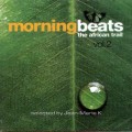 D Various Artists - Morning Beats. The African Trail vol.2 / Deep-house