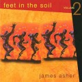 D James Asher ( ) - Feet In The Soil 2 / New Age, Worldbeat (Jewel Case)
